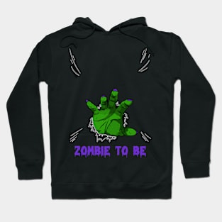 ZOMBIE TO BE, HALLOWEEN COSTUME Hoodie